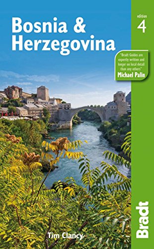 Bosnia & Herzegovina, 4th (Bradt Travel Guide) by Tim Clancy