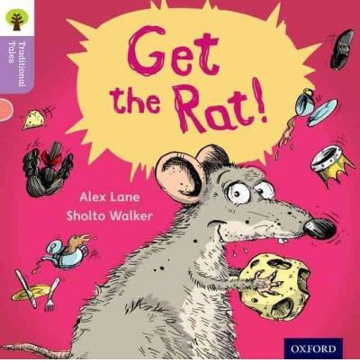 [( Oxford Reading Tree Traditional Tales: Stage 1+: Get the Rat! )] [by: Alex Lane] [Sep-2011] Paperback – September 8, 2011
