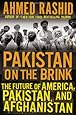 Pakistan on the Brink: The Future of America, Pakistan, and Afghanistan