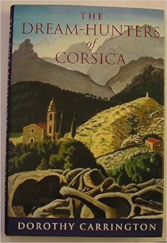 The Dream Hunters Of Corsica Carrington Dorothy 9780297812609 Amazon Com Books