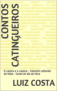 Livro Contos Catingueiros: O caipira e a caipora - Valentim voltando da festa - Conto do dia de feira