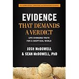 Evidence That Demands a Verdict: Life-Changing Truth for a Skeptical World