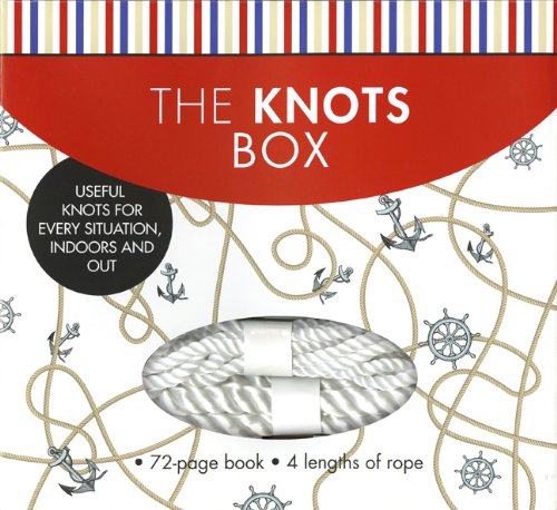 The Knots Box: Useful Knots for Every Situation, Indoors and Out (Best Knot For Joining Two Ropes)