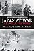 Japan at War: An Oral History by 