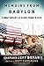 Memoirs from Babylon: A Combat Chaplain's Life in Iraq's Triangle of Death by