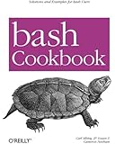 bash Cookbook: Solutions and Examples for bash Users (Cookbooks (O'Reilly))
