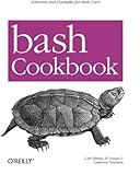 bash Cookbook: Solutions and Examples for bash Users (Cookbooks (O'Reilly)) (Paperback)