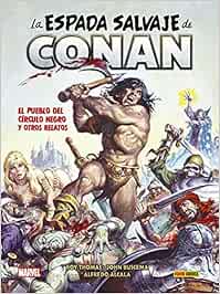 La Espada Salvaje de Conan 6. El pueblo del Círculo Negro y otros relatos