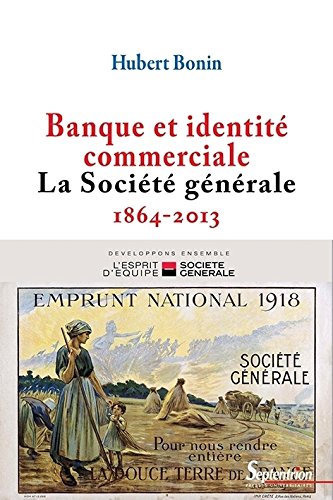 Banque Et Identité Commerciale La Société Générale 1864 - 
