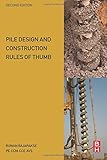 Pile Design and Construction Rules of Thumb, Second Edition