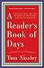 A Reader's Book of Days: True Tales from the Lives and Works of Writers for Every Day of the Year by Tom Nissley, Joanna Neborsky