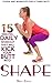 15 Minutes Daily Workout That Will Kick Your Butt Into Shape (Simple steps to a healthier life)