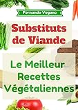 Substituts de Viande: Recettes faciles et rapides (Français-Anglais) (French Edition) by