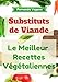 Substituts de Viande: Recettes faciles et rapides (Français-Anglais) (French Edition) by
