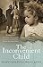 The Inconvenient Child: An Abandoned Australian Child Struggles to Survive and Find her African Amer by 