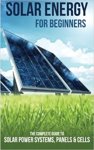 Buy Solar Energy For Beginners The Complete Guide To Solar