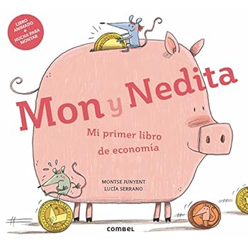 Mon y Nedita. Mi primer libro de economía Mon y Nedita. Mi primer libro de economía