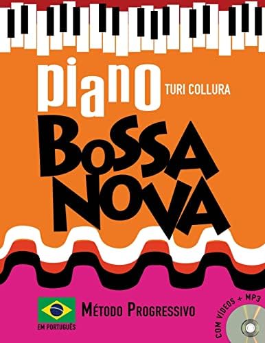 Piano Bossa Nova: A Progressive Method: Collura, Turi