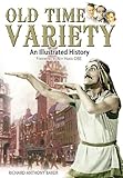 Image de Old Time Variety: An Illustrated History