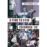 A Time to Stir: Columbia '68 (Columbiana)