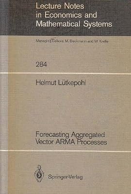 Forecasting Aggregated Vector Arma Processes Lecture Notes - 