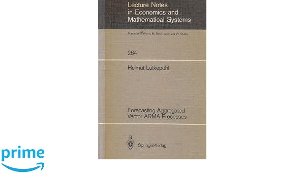 Forecasting Aggregated Vector Arma Processes Lecture Notes - 