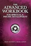 The Advanced Workbook For Spiritual & Psychic Development by