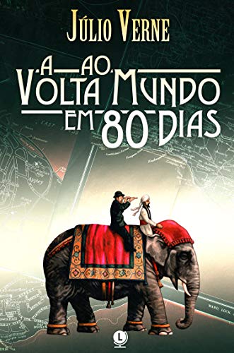A Volta ao Mundo em 80 Dias - eBook, Resumo, Ler Online e PDF - por ...