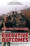 Four Ball, One Tracer: Commanding Executive Outcomes in Angola and Sierra Leone