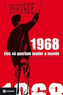 Livro 1968: Eles só queriam mudar o mundo