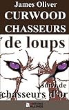 Image de Chasseurs de loups: Chasseurs d'or (French Edition)