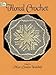 Floral Crochet (Dover Needlework Series)