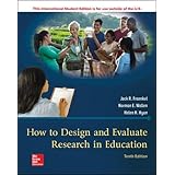 How to Design and Evaluate Research in Education