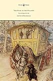 The Wind in the Willows - Illustrated by Arthur Rackham by Kenneth Grahame, Arthur Rackham