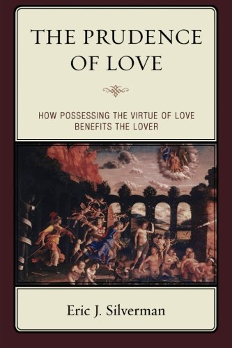 The prudence of love: how possessing the virtue of love…