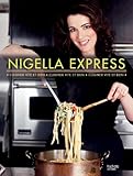 Nigella Express : Cuisiner vite et bien by
