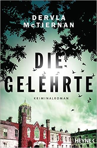 Die Gelehrte Kriminalroman Die Cormac Reilly Serie Band 2 Amazon De Mctiernan Dervla Holtsch Heike Bucher