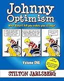 Johnny Optimism - Volume One: What Doesn't Kill You Makes You Stranger by Stilton Jarlsberg