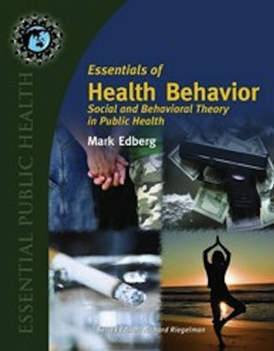Essentials of Health Behavior: Social and Behavioral Theory in Public Health (Essential Public Health) Essentials of Health Behavior: Social and Behavioral Theory in Public Health (Essential Public Health) Paperback