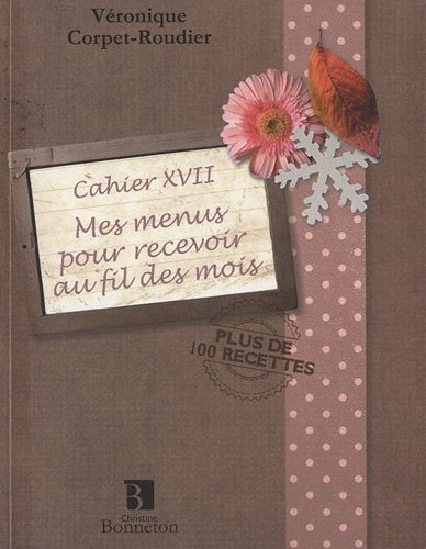 Mes menus pour recevoir au fil des mois