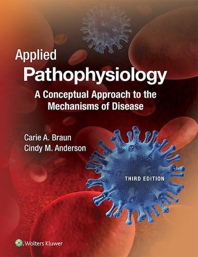 Download Applied Pathophysiology: A Conceptual Approach to the Mechanisms of Disease