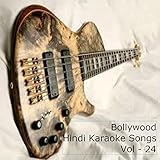 Bollywood Hindi Karaoke Songs Vol - 24