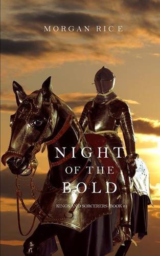 Night of the Bold (Kings and Sorcerers--Book 6) ISBN-13 9781632914972