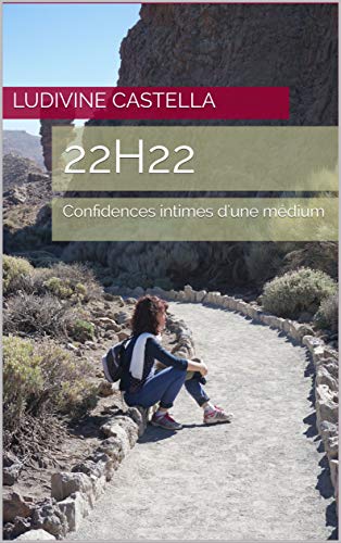 22h22: Confidences intimes d'une médium (French Edition) by Ludivine CASTELLA