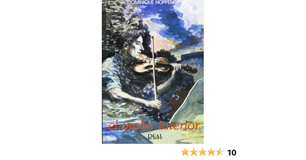 Amazon.com: Violín interior, el: 9788438703151: Hoppenot, Dominique: Libros
