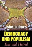 Democracy and Populism: Fear and Hatred