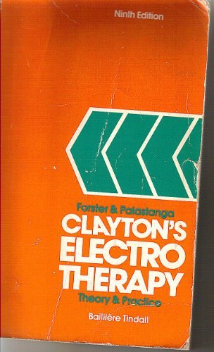 Clayton S Electrotherapy 9 E Forster Angela Palastanga Nigel Eds Amazon Com Books