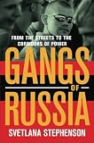 Svetlana Stephenson, "Gangs of Russia: From the Streets to the Corridors of Power" (Cornell UP, 2015)