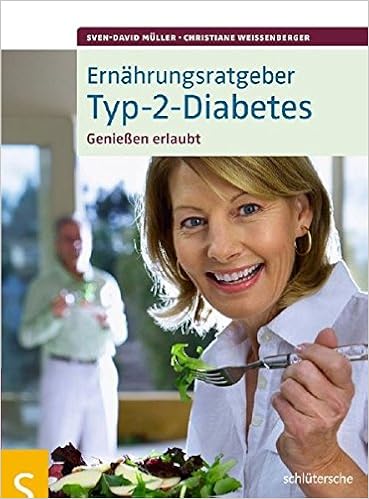 Ernahrungsratgeber Typ 2 Diabetes Geniessen Erlaubt Amazon De Sven David Muller Christiane Weissenberger Bucher