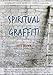 Spiritual Graffiti by Jeff Brown
